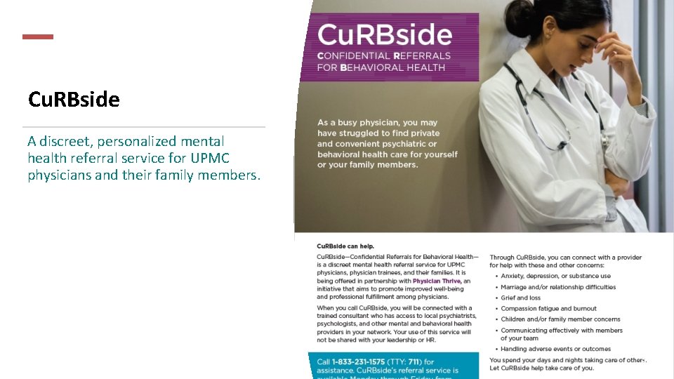 Cu. RBside A discreet, personalized mental health referral service for UPMC physicians and their