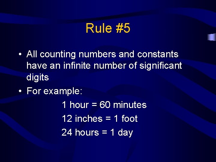 Rule #5 • All counting numbers and constants have an infinite number of significant