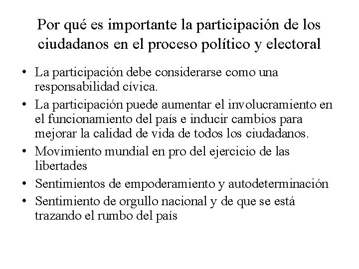 Por qué es importante la participación de los ciudadanos en el proceso político y