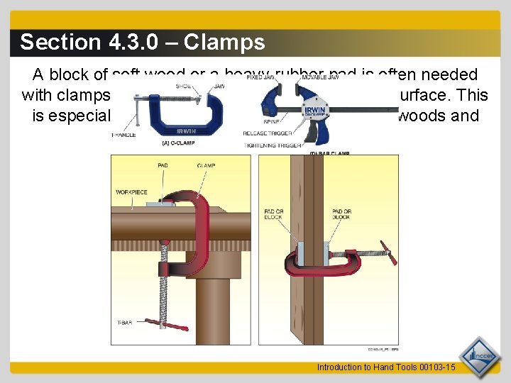 Section 4. 3. 0 – Clamps A block of soft wood or a heavy