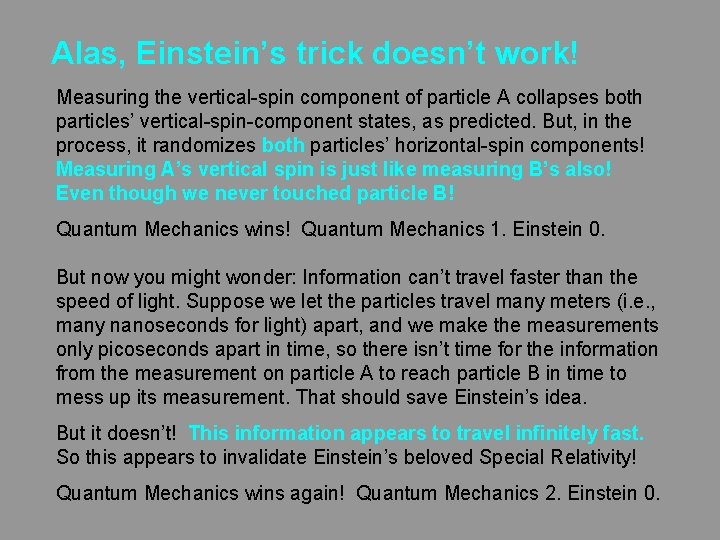 Alas, Einstein’s trick doesn’t work! Measuring the vertical-spin component of particle A collapses both