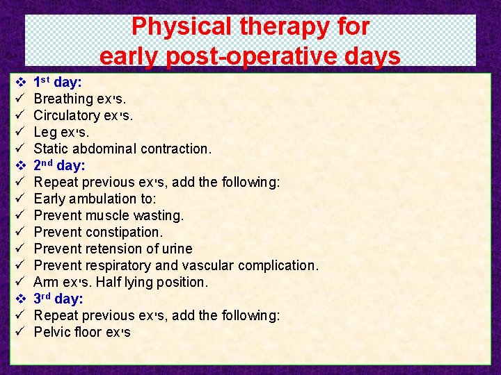 Physical therapy for early post-operative days v ü ü ü ü v ü ü