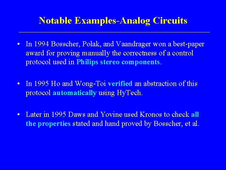 Notable Examples-Analog Circuits • In 1994 Bosscher, Polak, and Vaandrager won a best-paper award