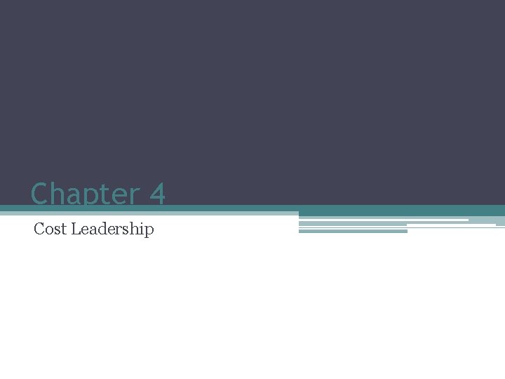 Chapter 4 Cost Leadership 
