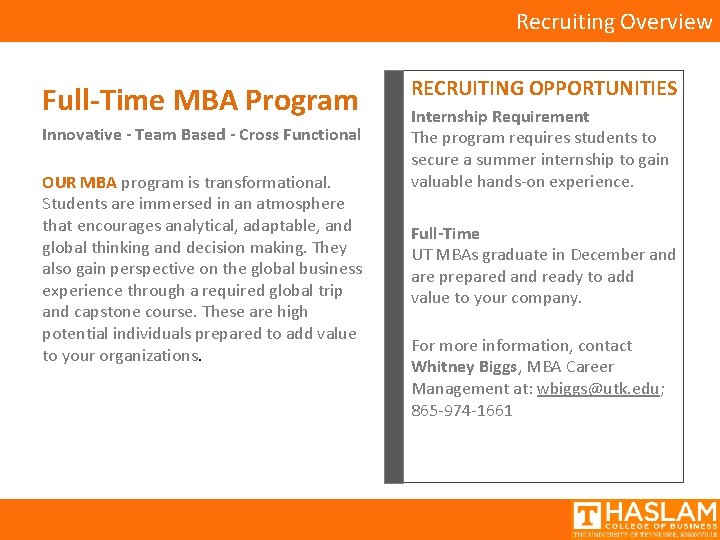 Recruiting Overview RECRUITING OPPORTUNITIES Full-Time MBA Program Internship Requirement The program requires students to