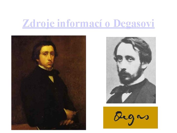 Zdroje informací o Degasovi 