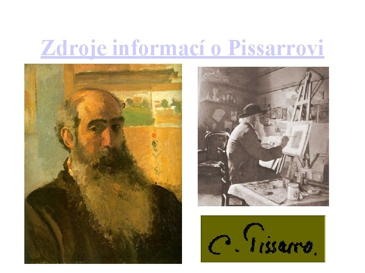Zdroje informací o Pissarrovi 