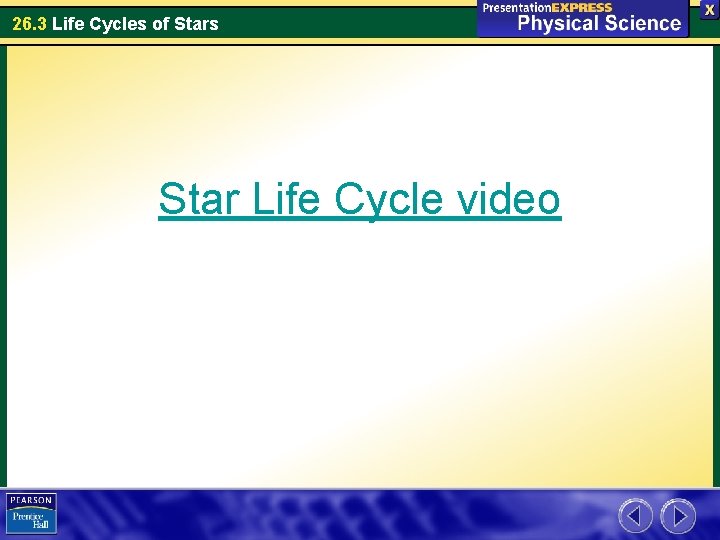 26. 3 Life Cycles of Stars Star Life Cycle video 