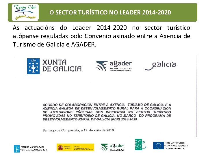 O SECTOR TURÍSTICO NO LEADER 2014 -2020 As actuacións do Leader 2014 -2020 no
