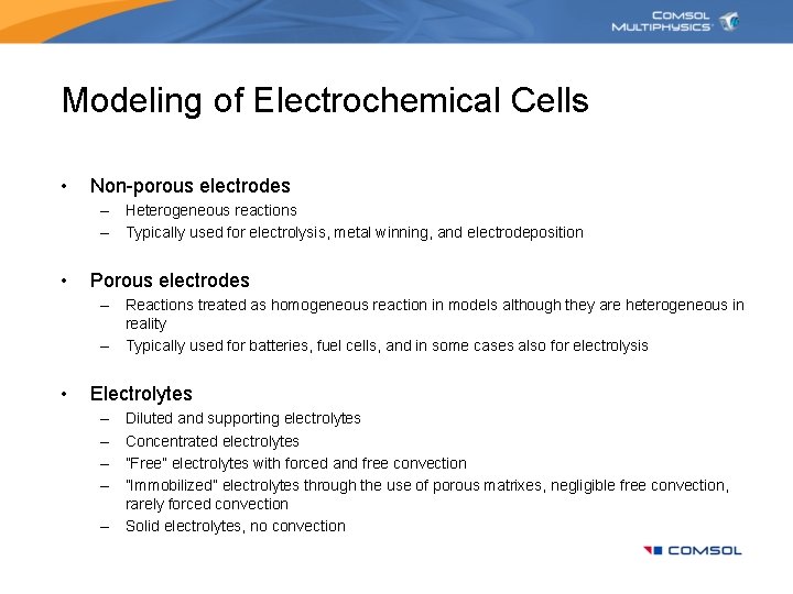 Modeling of Electrochemical Cells • Non-porous electrodes – Heterogeneous reactions – Typically used for