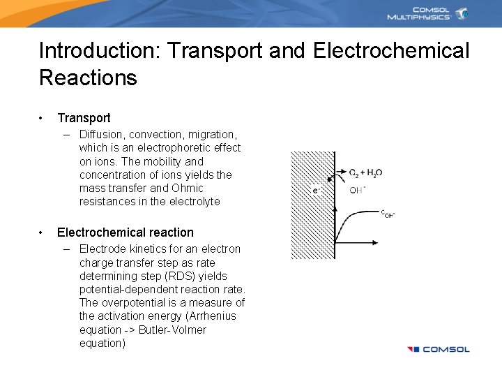 Introduction: Transport and Electrochemical Reactions • Transport – Diffusion, convection, migration, which is an