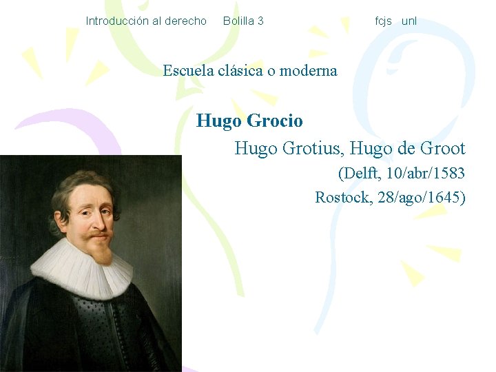 Introducción al derecho Bolilla 3 fcjs unl Escuela clásica o moderna Hugo Grocio Hugo