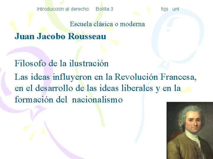 Introducción al derecho Bolilla 3 fcjs unl Escuela clásica o moderna Juan Jacobo Rousseau