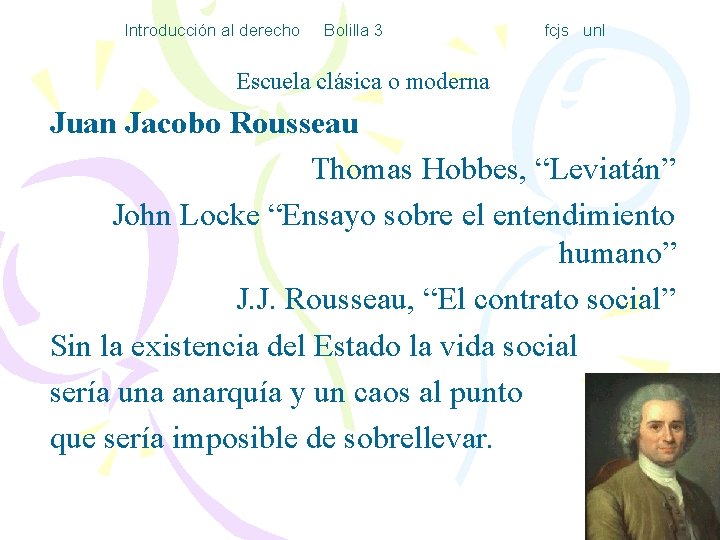 Introducción al derecho Bolilla 3 fcjs unl Escuela clásica o moderna Juan Jacobo Rousseau