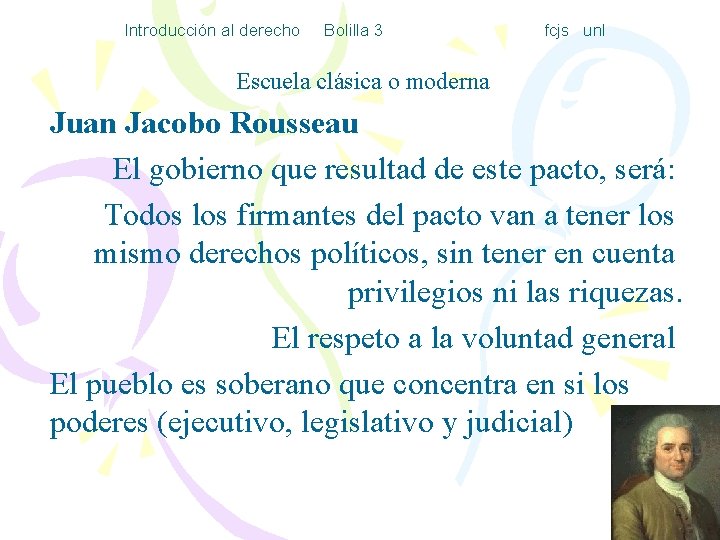 Introducción al derecho Bolilla 3 fcjs unl Escuela clásica o moderna Juan Jacobo Rousseau