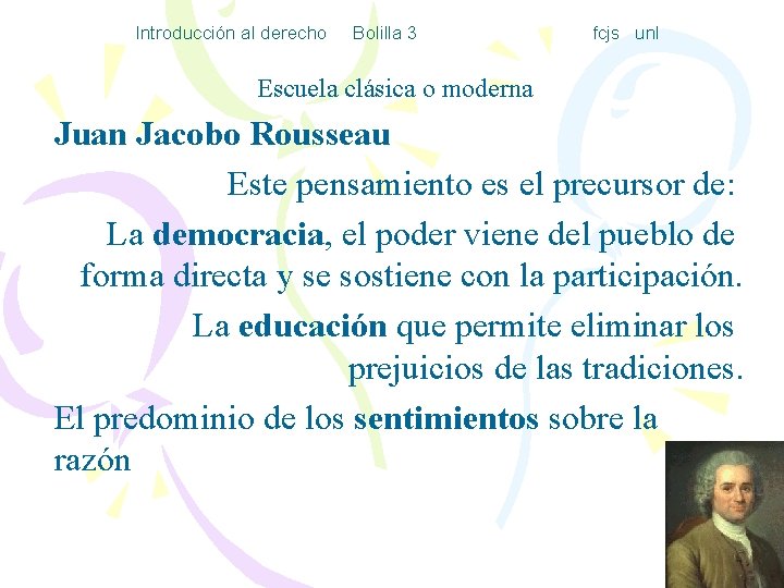 Introducción al derecho Bolilla 3 fcjs unl Escuela clásica o moderna Juan Jacobo Rousseau