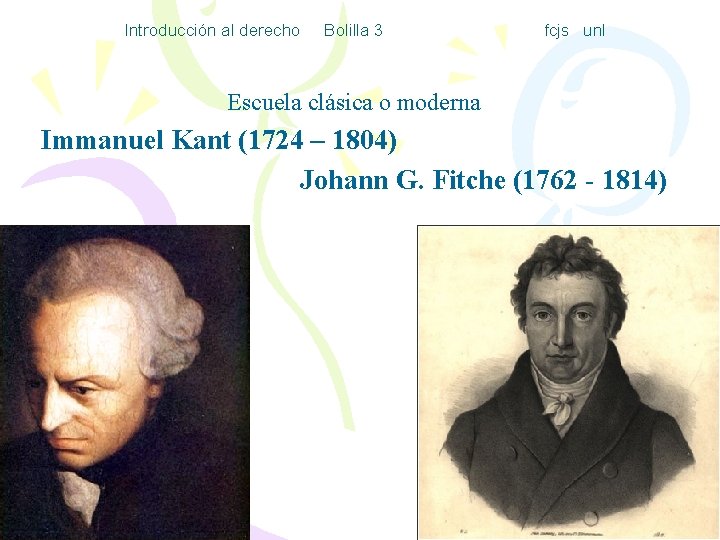 Introducción al derecho Bolilla 3 fcjs unl Escuela clásica o moderna Immanuel Kant (1724