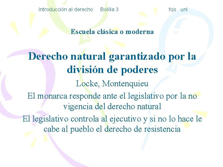 Introducción al derecho Bolilla 3 fcjs unl Escuela clásica o moderna Derecho natural garantizado