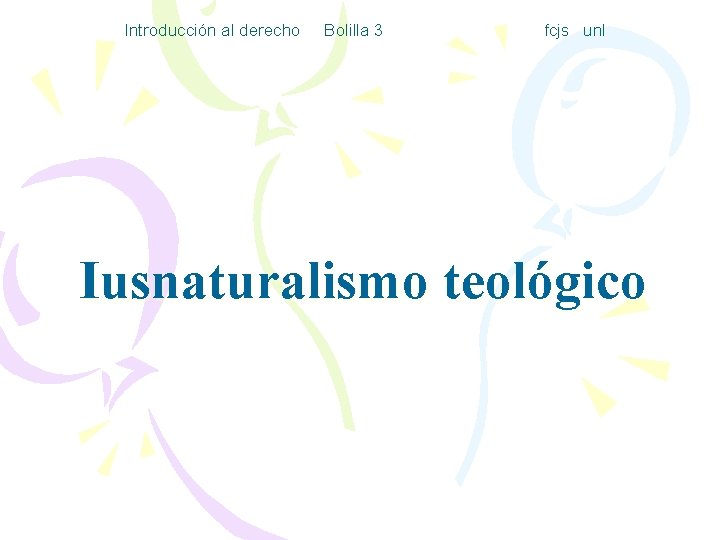 Introducción al derecho Bolilla 3 fcjs unl Iusnaturalismo teológico 