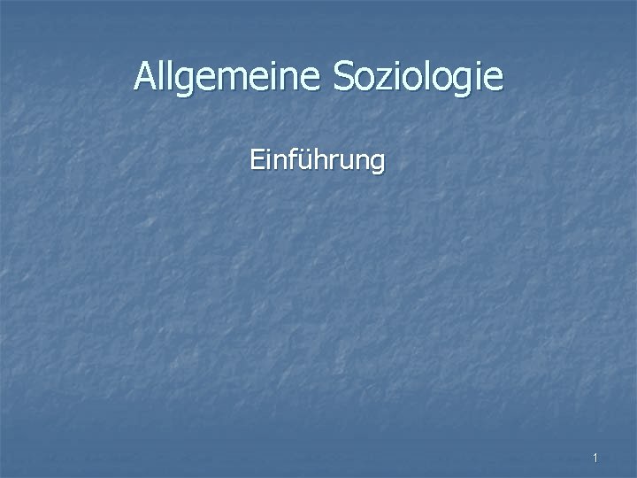 Allgemeine Soziologie Einführung 1 