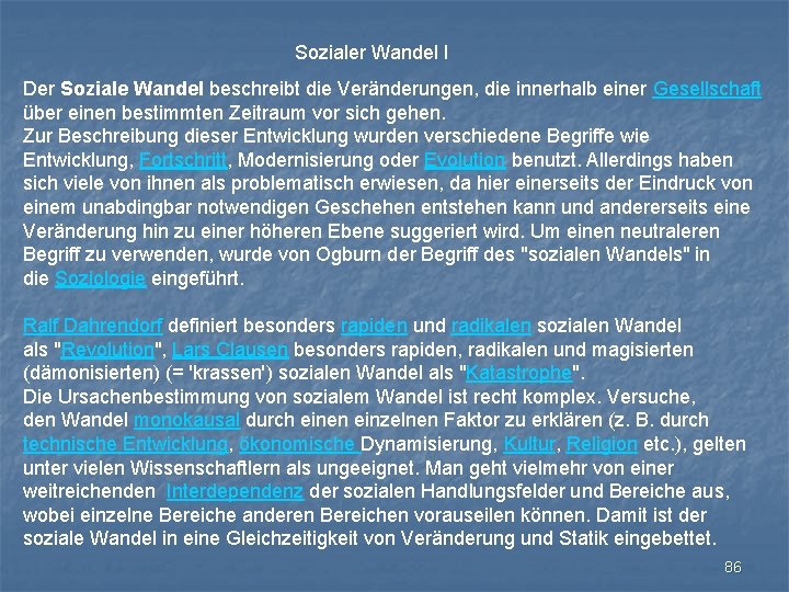 Sozialer Wandel I Der Soziale Wandel beschreibt die Veränderungen, die innerhalb einer Gesellschaft über