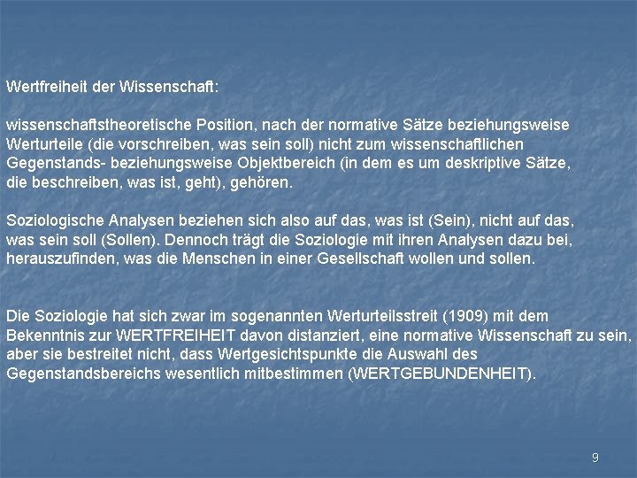 Wertfreiheit der Wissenschaft: wissenschaftstheoretische Position, nach der normative Sätze beziehungsweise Werturteile (die vorschreiben, was