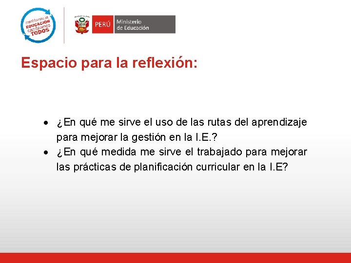 Espacio para la reflexión: ¿En qué me sirve el uso de las rutas del