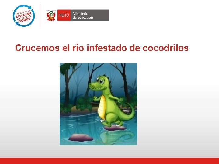 Crucemos el río infestado de cocodrilos 