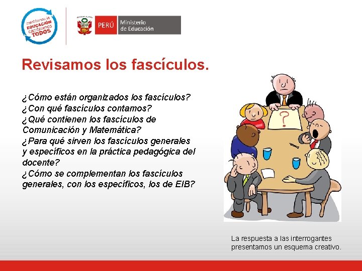 Revisamos los fascículos. ¿Cómo están organizados los fascículos? ¿Con qué fascículos contamos? ¿Qué contienen Revisamos los fascículos. ¿Cómo están organizados los fascículos? ¿Con qué fascículos contamos? ¿Qué contienen