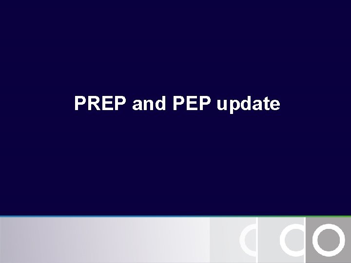PREP and PEP update PREP and PEP update