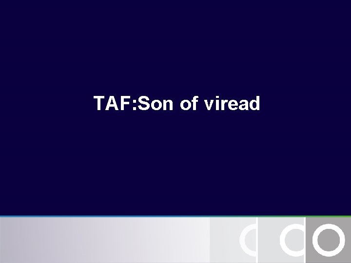 TAF: Son of viread TAF: Son of viread
