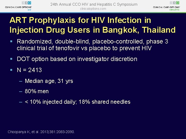 24 th Annual CCO HIV and Hepatitis C Symposium clinicaloptions. com ART Prophylaxis for 24 th Annual CCO HIV and Hepatitis C Symposium clinicaloptions. com ART Prophylaxis for