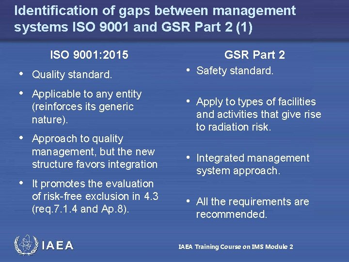 Identification of gaps between management systems ISO 9001 and GSR Part 2 (1) ISO Identification of gaps between management systems ISO 9001 and GSR Part 2 (1) ISO