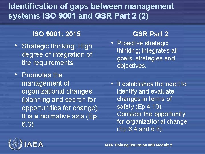 Identification of gaps between management systems ISO 9001 and GSR Part 2 (2) ISO Identification of gaps between management systems ISO 9001 and GSR Part 2 (2) ISO