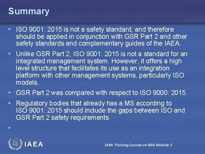 Summary • ISO 9001: 2015 is not a safety standard, and therefore should be Summary • ISO 9001: 2015 is not a safety standard, and therefore should be
