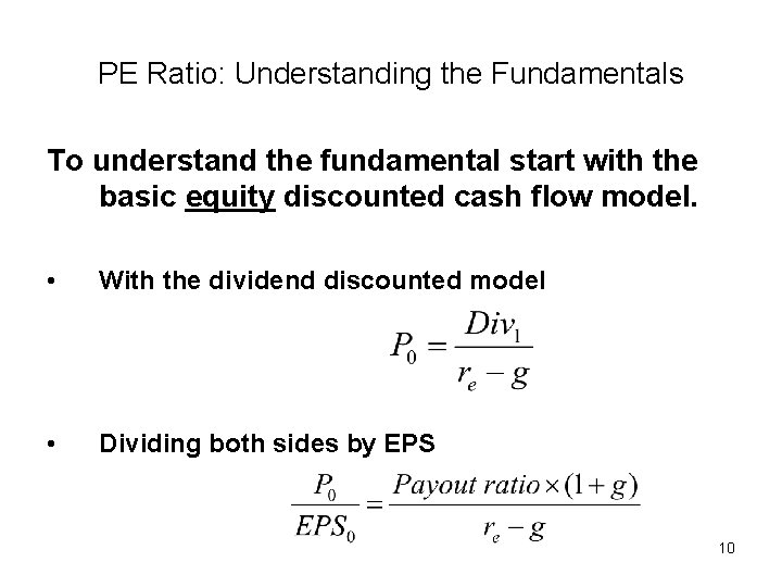 PE Ratio: Understanding the Fundamentals To understand the fundamental start with the basic equity