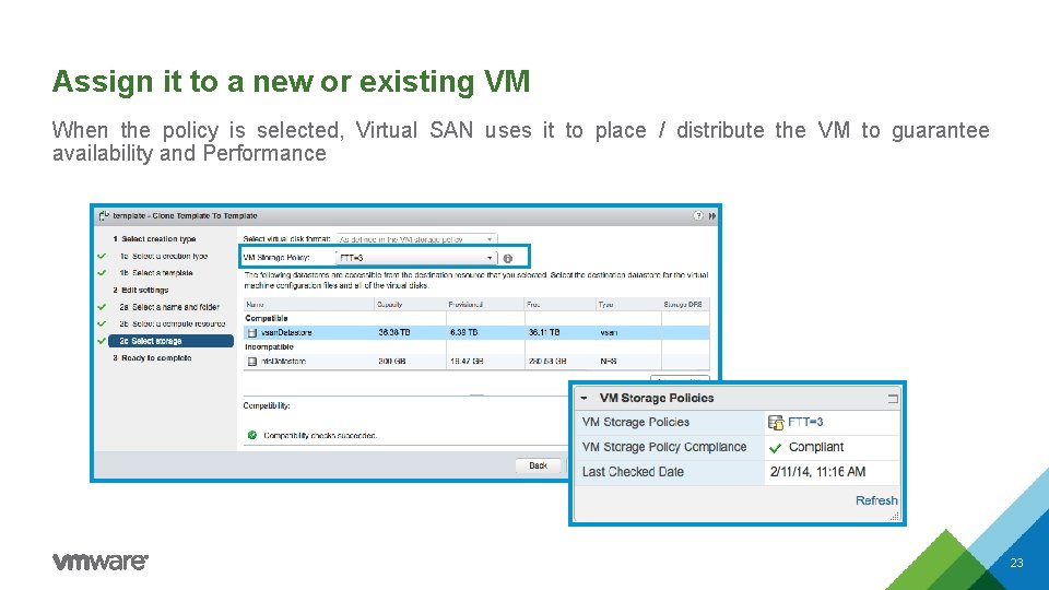Assign it to a new or existing VM When the policy is selected, Virtual Assign it to a new or existing VM When the policy is selected, Virtual