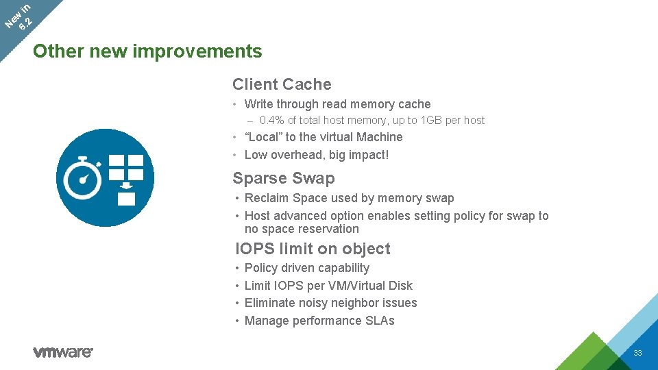 in w Ne 6. 2 Other new improvements Client Cache • Write through read in w Ne 6. 2 Other new improvements Client Cache • Write through read