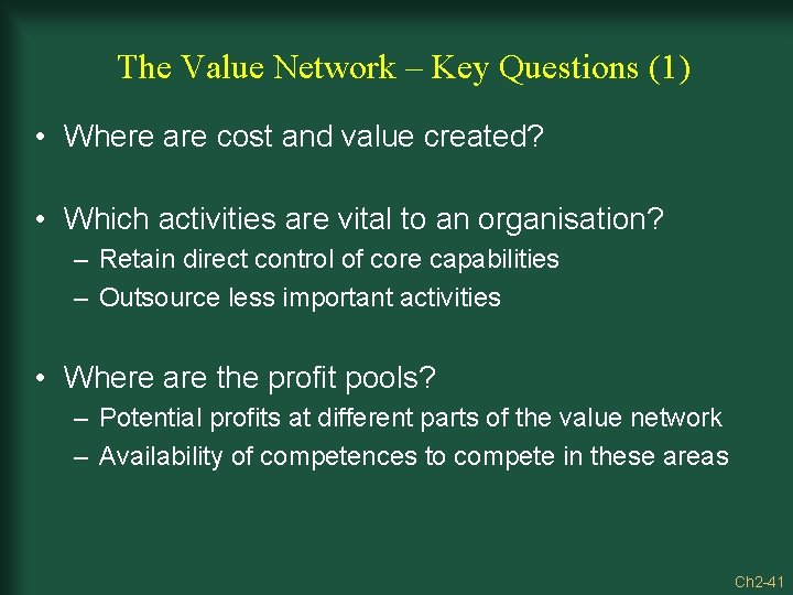 The Value Network – Key Questions (1) • Where are cost and value created?