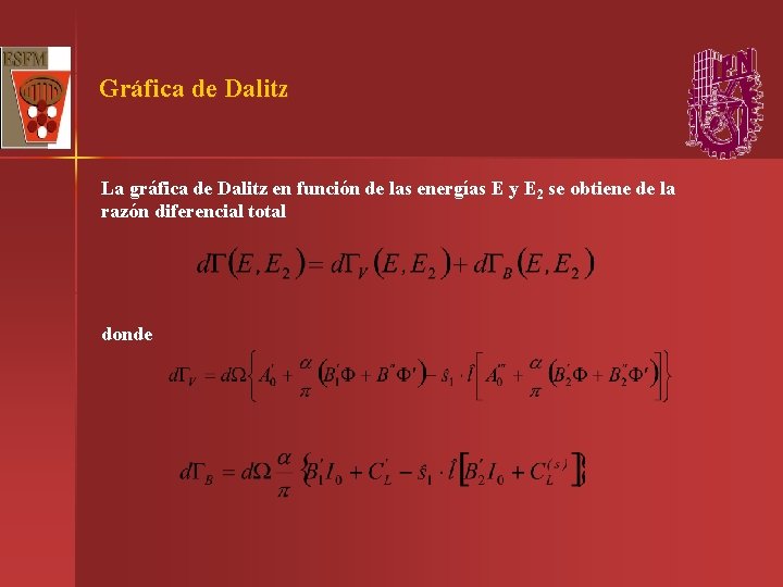 Gráfica de Dalitz La gráfica de Dalitz en función de las energías E y