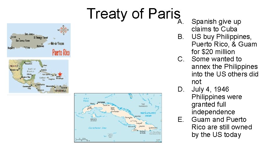 Treaty of Paris. A. Spanish give up claims to Cuba B. US buy Philippines,