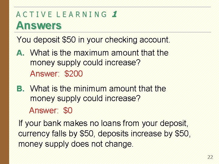 ACTIVE LEARNING 1 Answers You deposit $50 in your checking account. A. What is