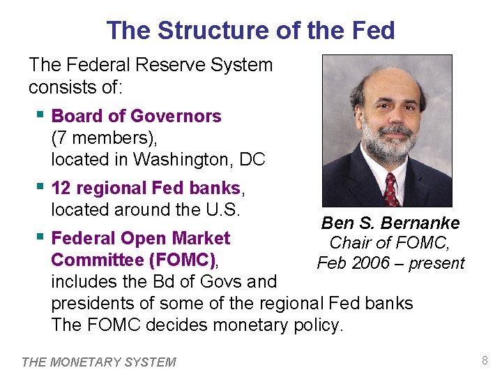 The Structure of the Fed The Federal Reserve System consists of: § Board of