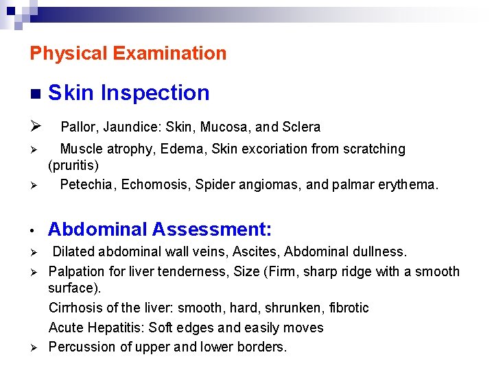 Physical Examination n Ø Skin Inspection Pallor, Jaundice: Skin, Mucosa, and Sclera Ø Muscle