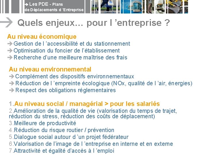  Les PDE - Plans de Déplacements d ’Entreprise Quels enjeux… pour l ’entreprise