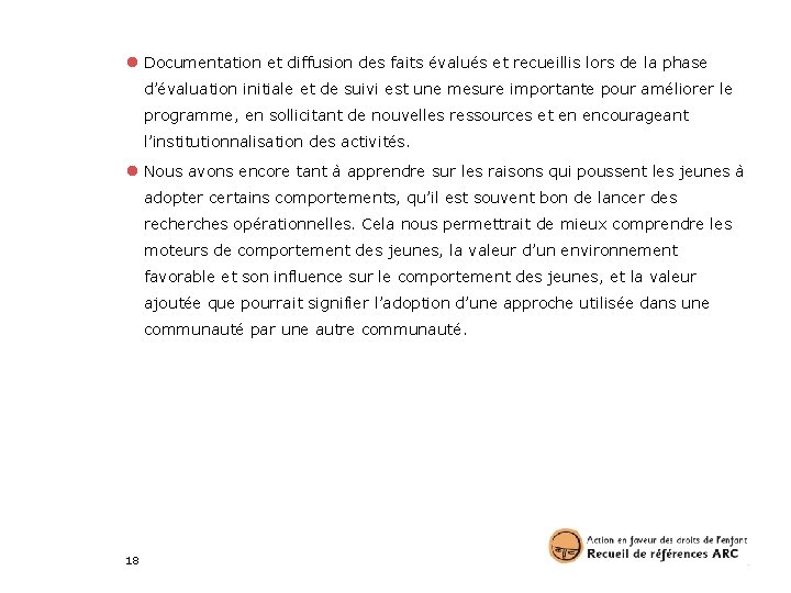 ● Documentation et diffusion des faits évalués et recueillis lors de la phase d’évaluation