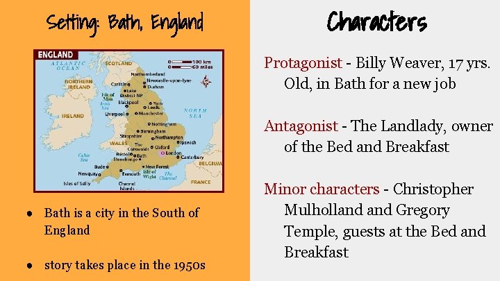 Setting: Bath, England Characters Protagonist - Billy Weaver, 17 yrs. Old, in Bath for Setting: Bath, England Characters Protagonist - Billy Weaver, 17 yrs. Old, in Bath for