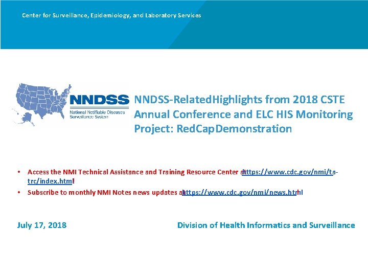 Center for Surveillance, Epidemiology, and Laboratory Services NNDSS-Related. Highlights from 2018 CSTE Annual Conference