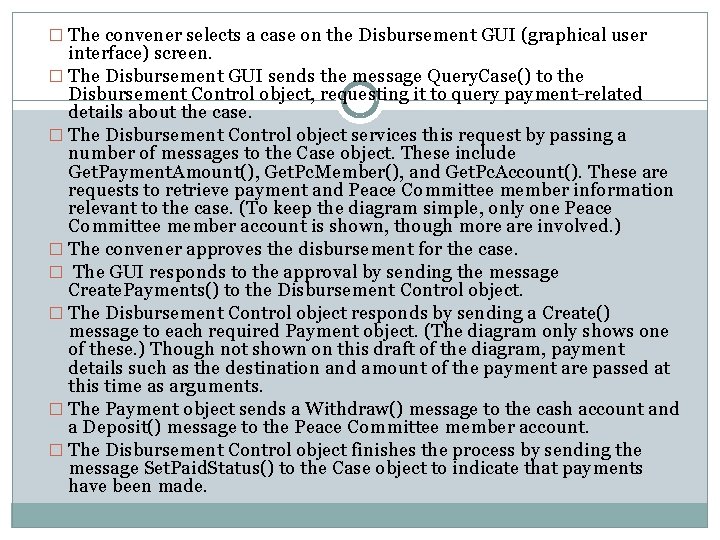 � The convener selects a case on the Disbursement GUI (graphical user interface) screen.