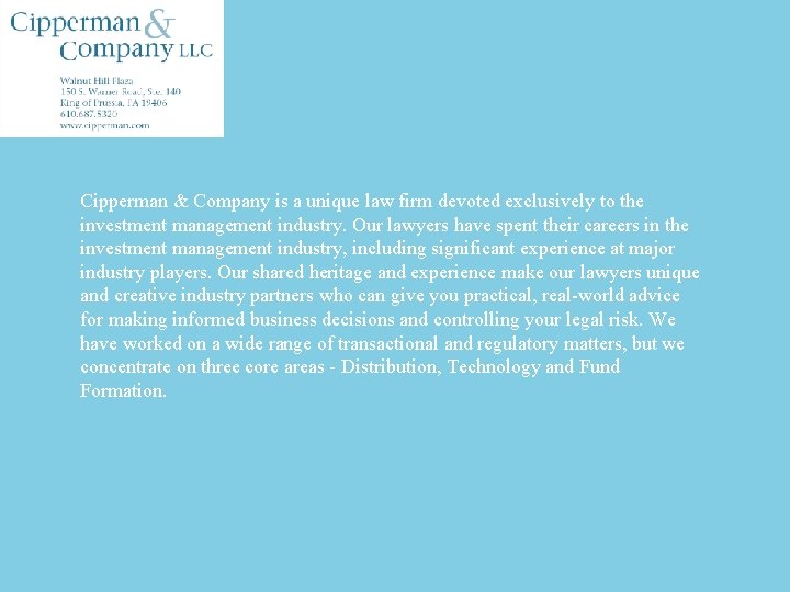 Cipperman & Company is a unique law firm devoted exclusively to the investment management